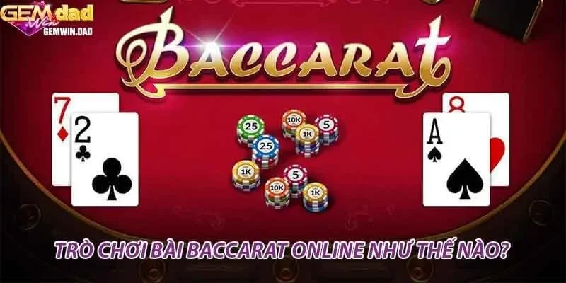 Kinh Nghiệm Chơi Baccarat Online - Bí Quyết Để Thành Công